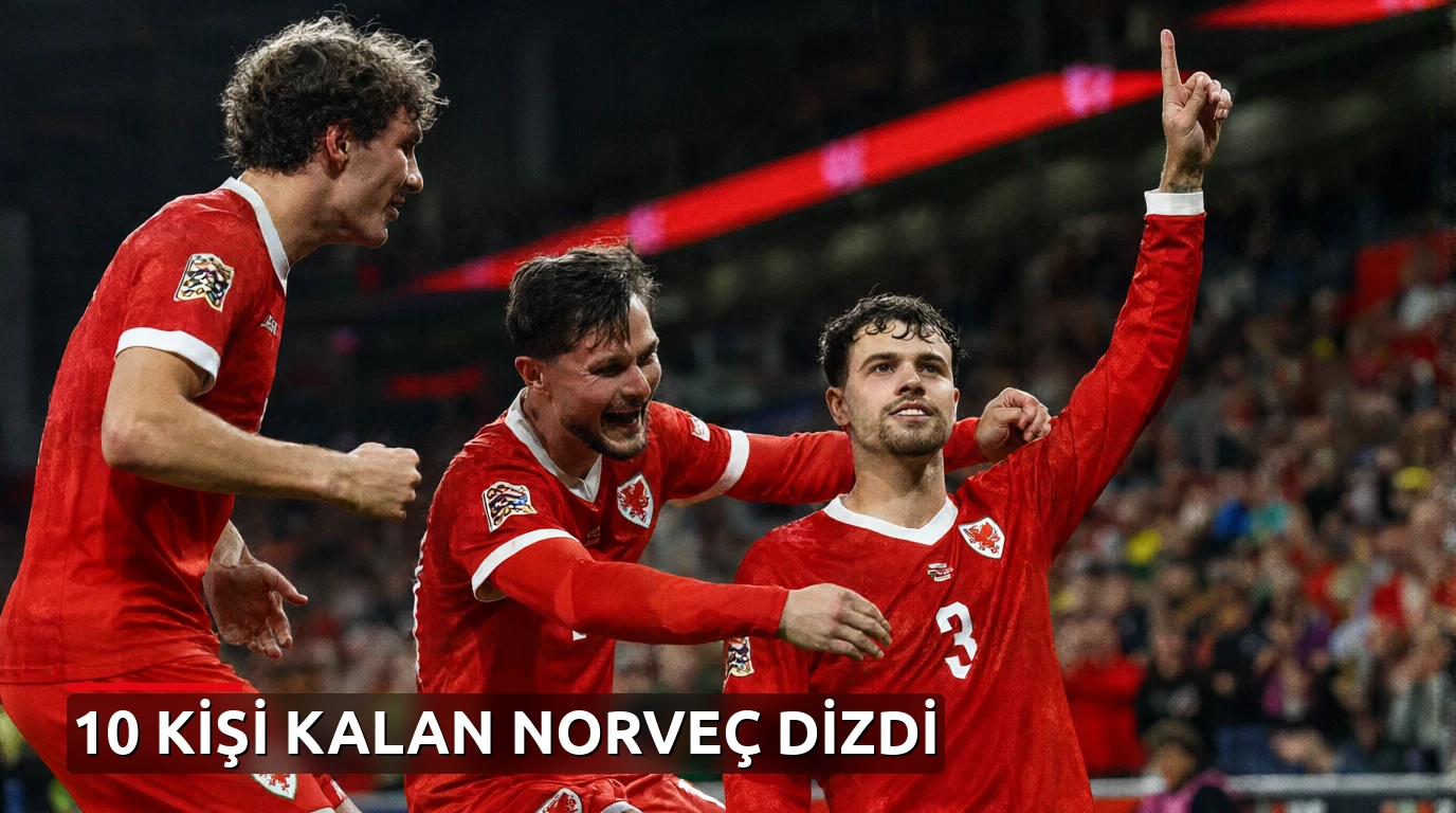Galler, 10 kişi kalan Norveç'i 2-1 mağlup etti
