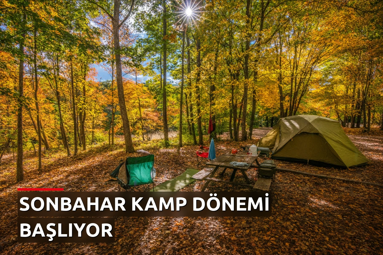 Ekim Ayında Kamp Yapılacak En Güzel Yerler: Sonbaharın Renkleri Doğayla Buluşuyor