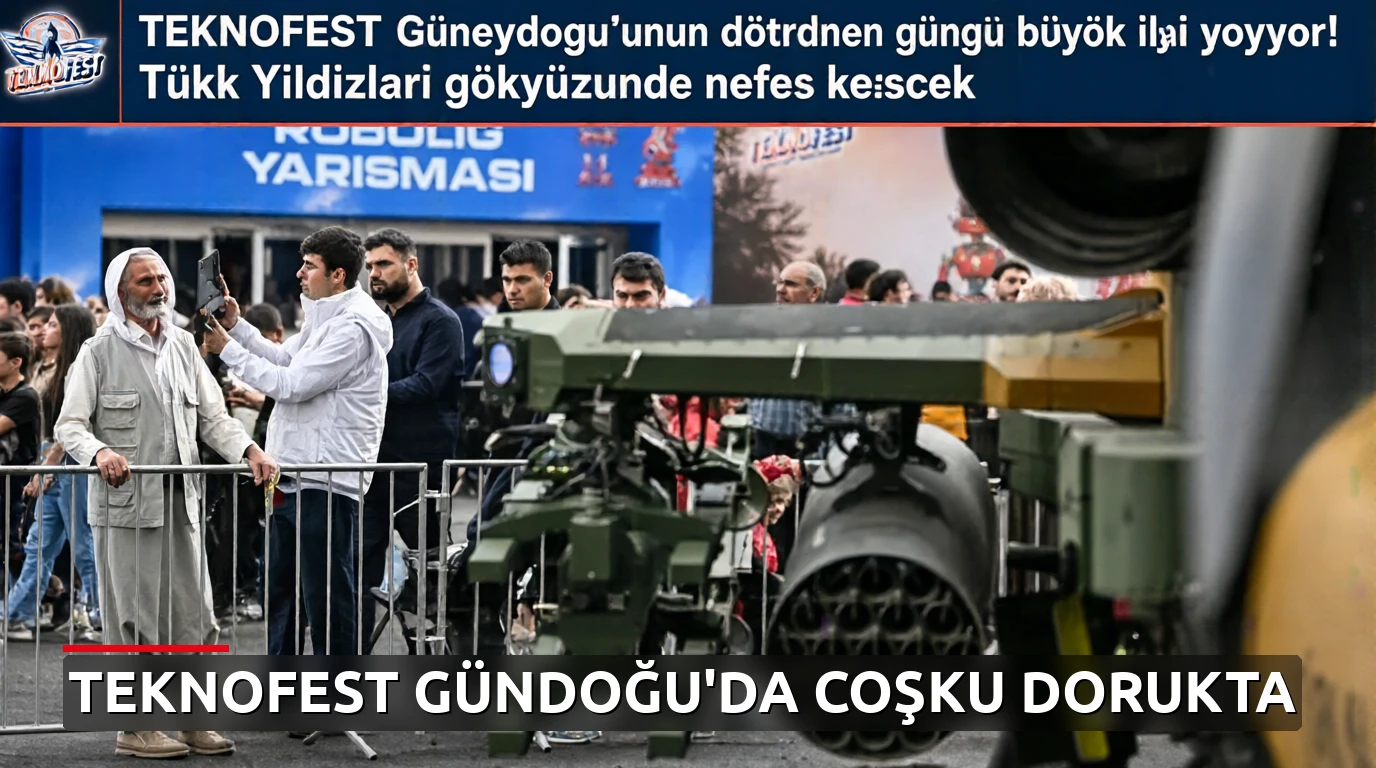 TEKNOFEST Güneydoğu'nun dördüncü günü büyük ilgi görüyor! Türk Yıldızları gökyüzünde nefes kesecek