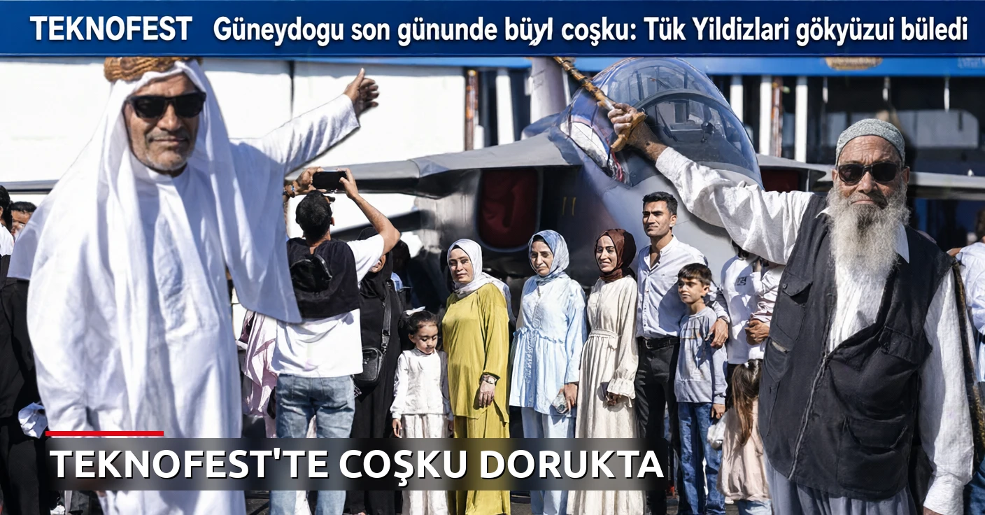 TEKNOFEST Güneydoğu son gününde büyük coşku: Türk Yıldızları gökyüzünü büyüledi