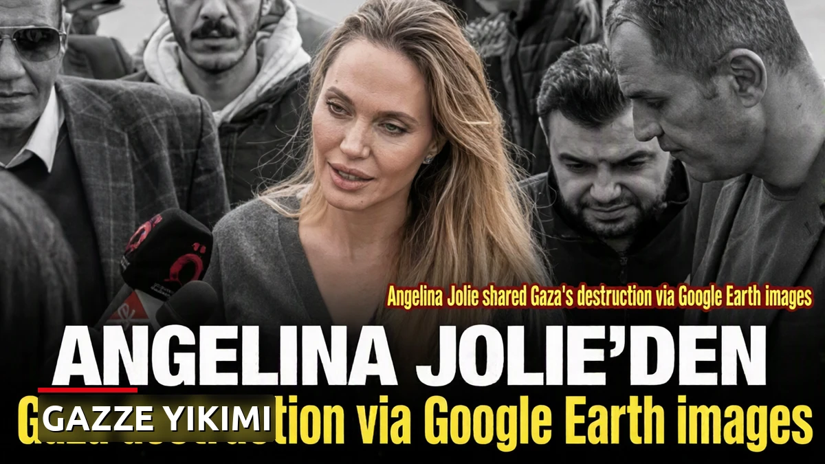 Angelina Jolie Gazze'deki Yıkımı Google Earth Görüntüleriyle Paylaştı