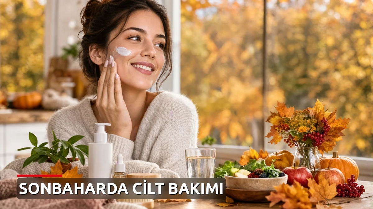 Yaz aylarında yıpranan cildinizi sonbaharda yenileyin: 8 pratik bakım önerisi