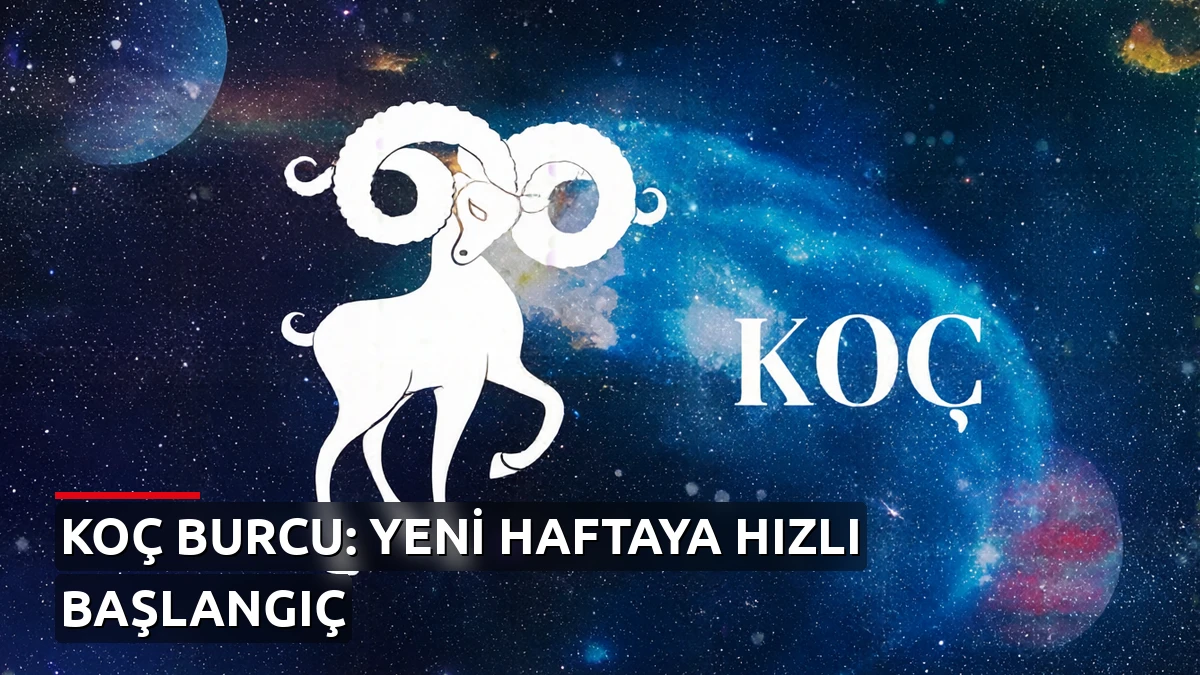 5 Ekim Pazartesi Koç Burcu Yorumu: Yeni Haftaya Enerjik Bir Başlangıç