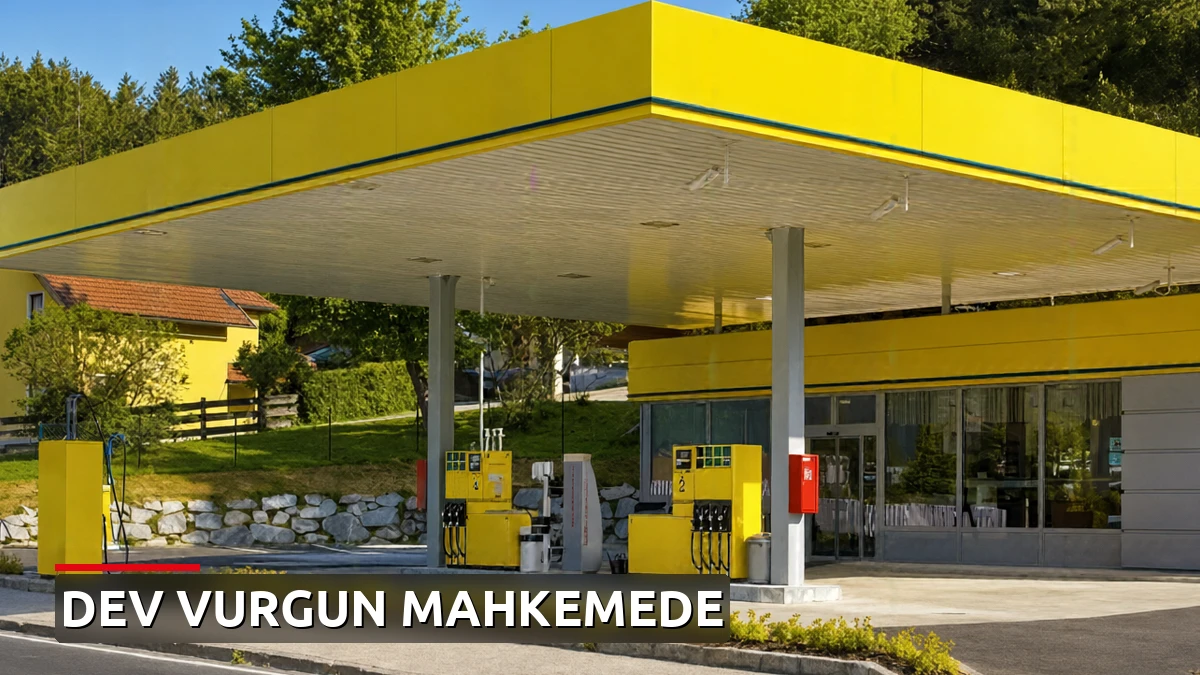 Bir kartla ülkeyi karıştırdı: Yakıt vurgunu mahkemeye taşındı