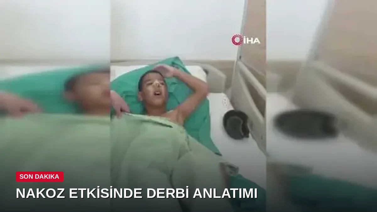 Narkoz etkisindeki 9 yaşındaki Abdullah, Fenerbahçe-Galatasaray derbisini anlattı