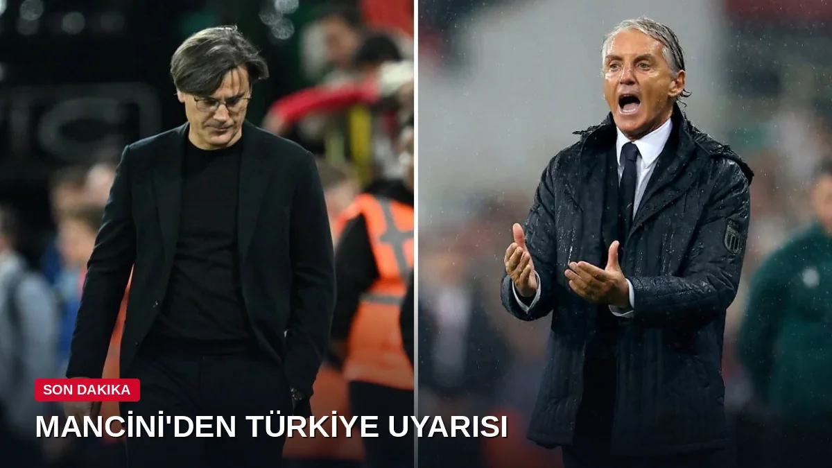 Mancini'den Türkiye maçı öncesi dikkat çeken sözler: 'Montella zor bir dönemden geçiyor'