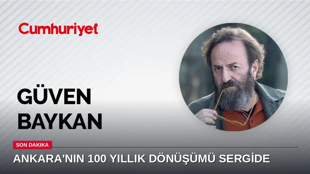 Ankara'nın yüzyıllık değişimini anlatan özel sergi ziyaretçilerini ağırlıyor