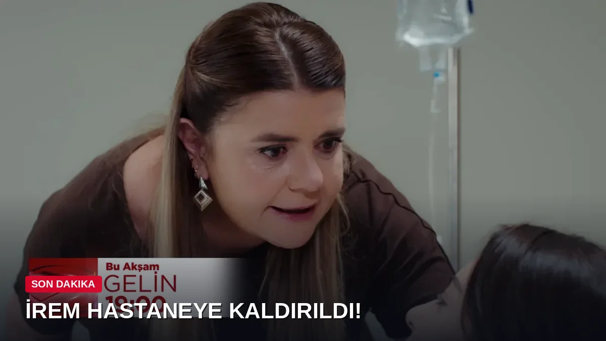 Gelin'de İrem ve Gülfem karşı karşıya! İrem hastaneye kaldırıldı