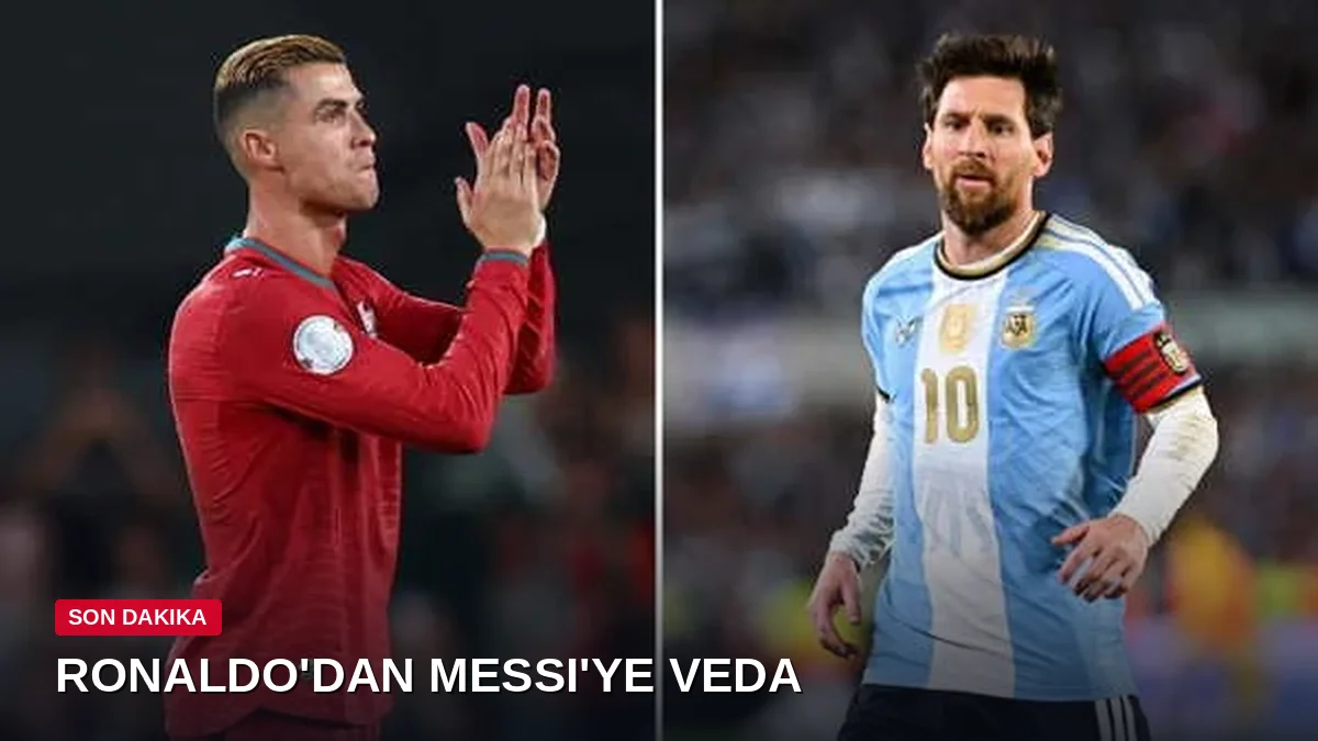 Ronaldo'dan Messi'ye duygusal veda: Kucak dolusu sevgiler!